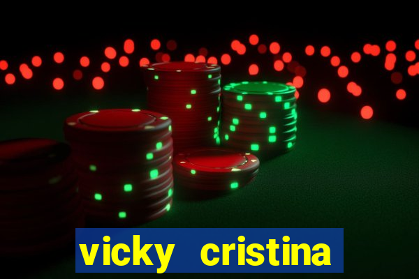vicky cristina barcelona completo dublado